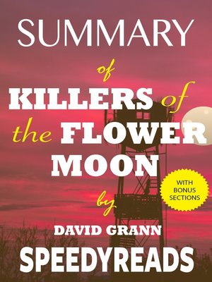 cover image of Summary of Killers of the Flower Moon by David Grann